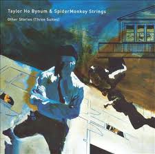 Album - Other Stories (Three Suites) by Taylor Ho Bynum/ Spidermonkey Strings