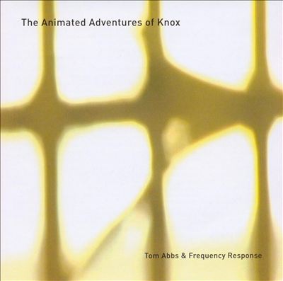 Album - The Animated Adventures of Knox by Tom Abbs
