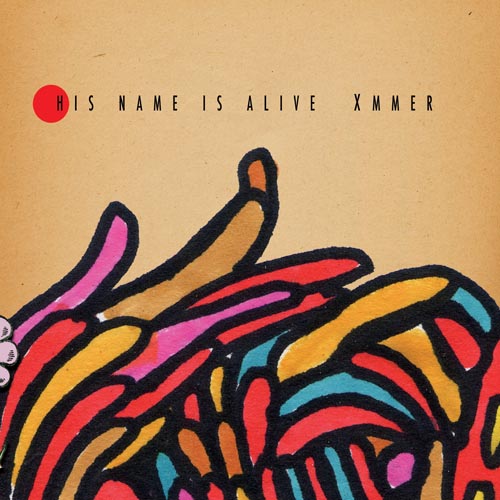 Album - XMMER by His Name is Alive