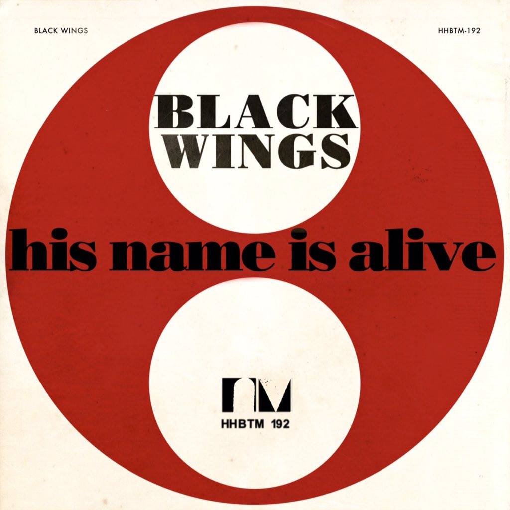 Album - Black Wings by His Name is Alive