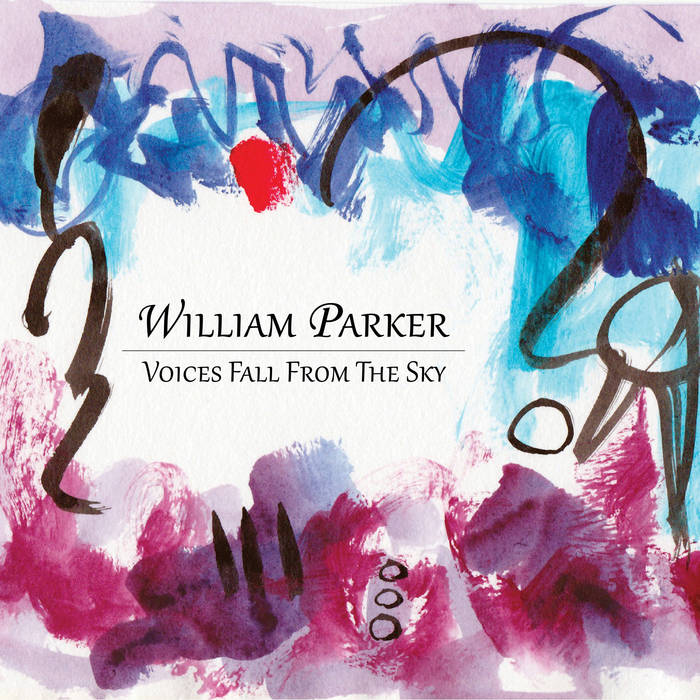Album - Voices Fall From The Sky by William Parker