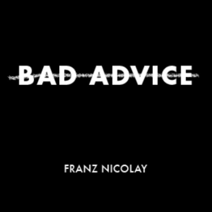 Album - Bad Advice by Franz Nicolay