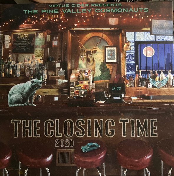 Album - Closing Time by The Pine Valley Cosmonauts