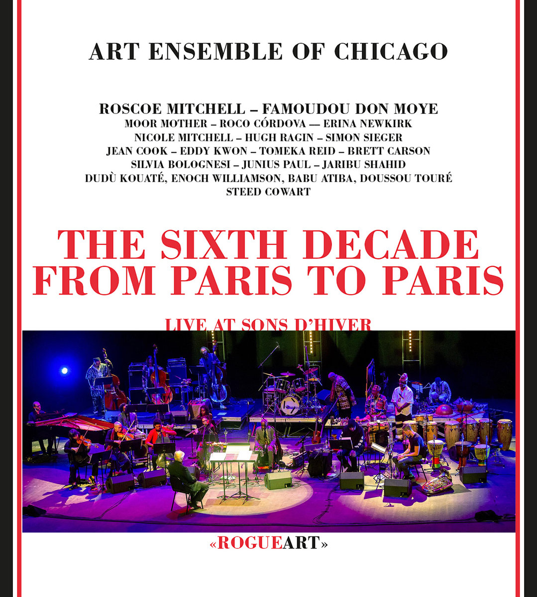 Album - The Sixth Decade From Paris to Paris by Art Ensemble of Chicago