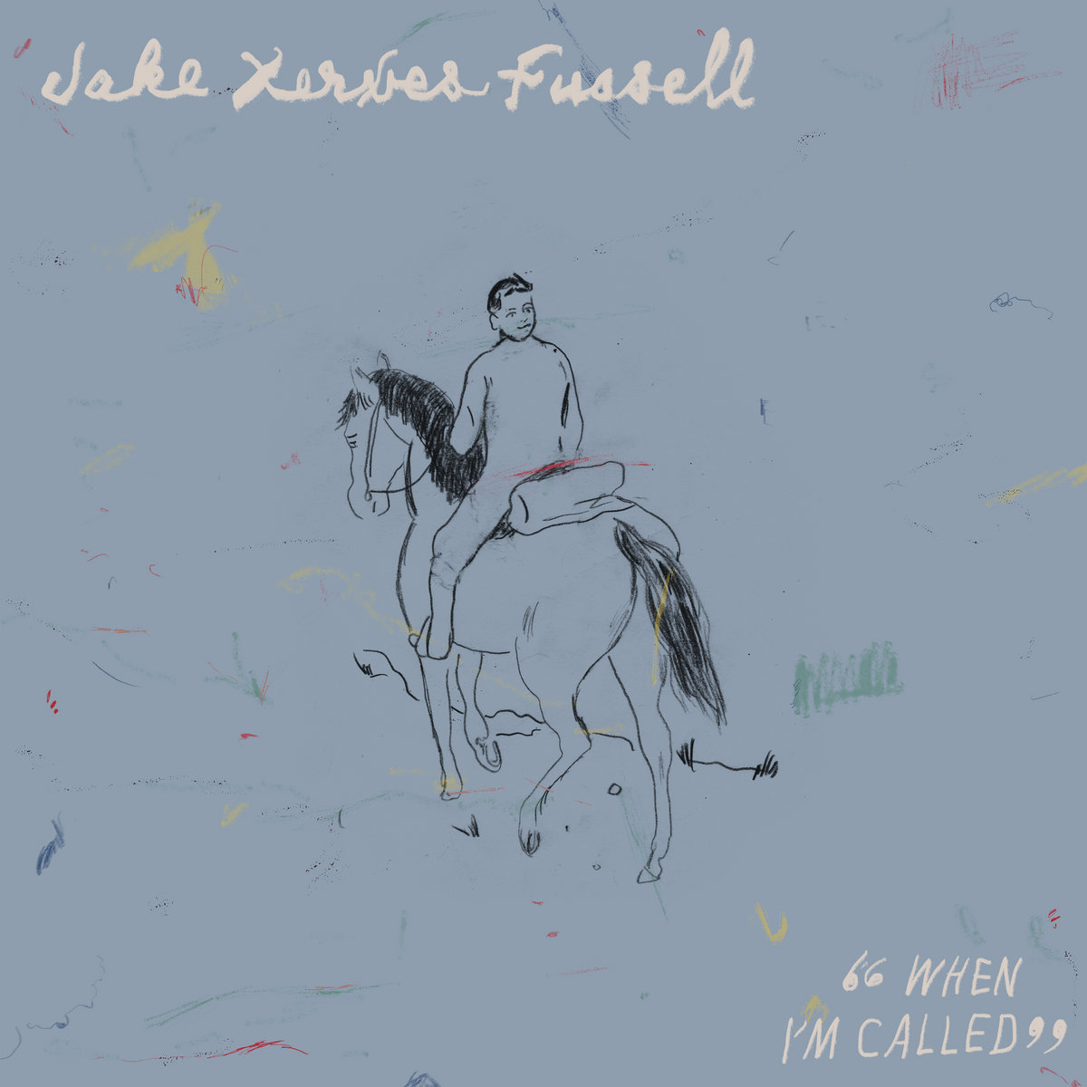 Album - When I'm Called by Jake Xerxes Fussell